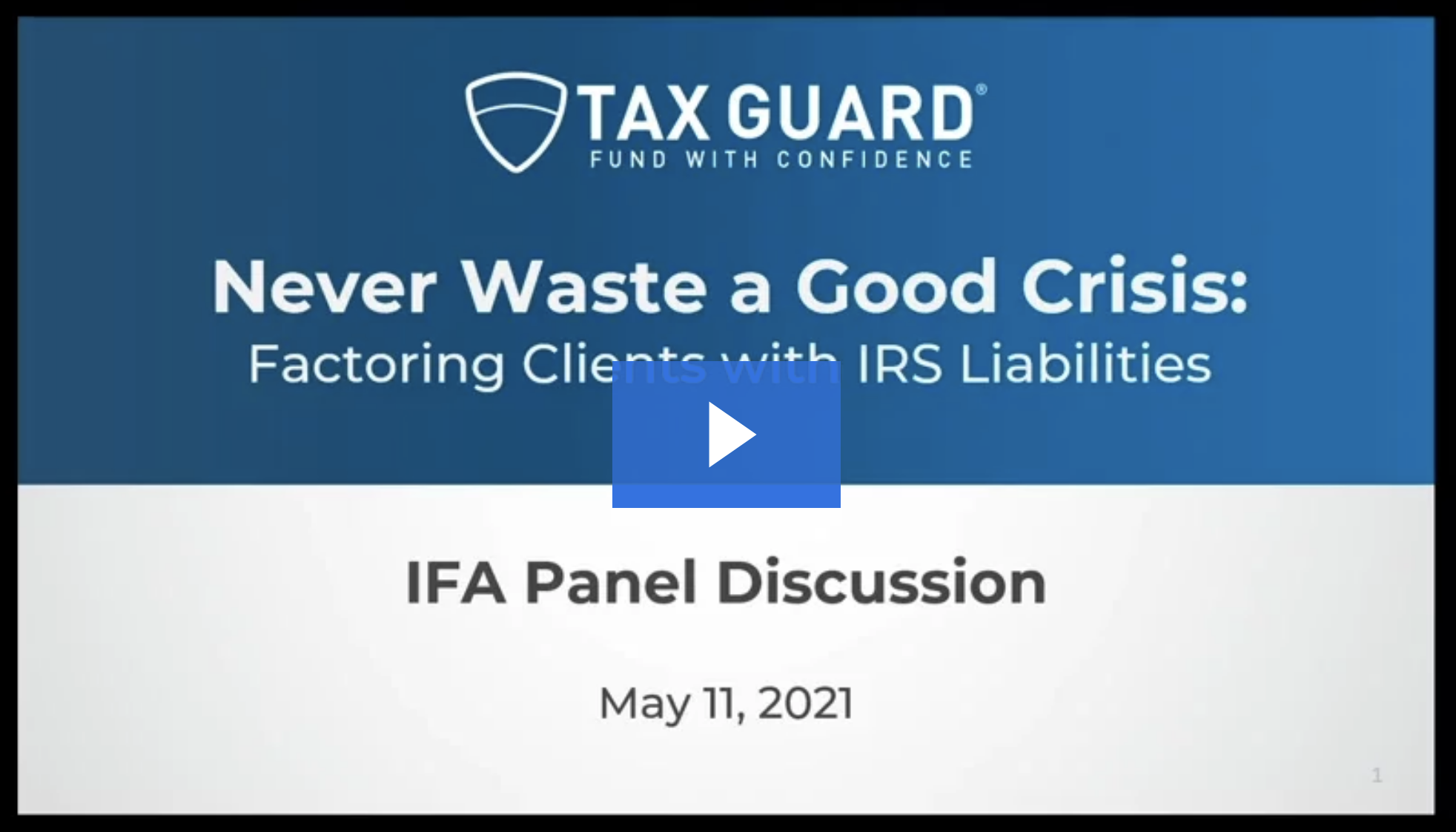 [IFA Panel] Never Waste a Good Crisis: Factoring Clients with IRS Liabilities